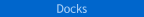 Docks